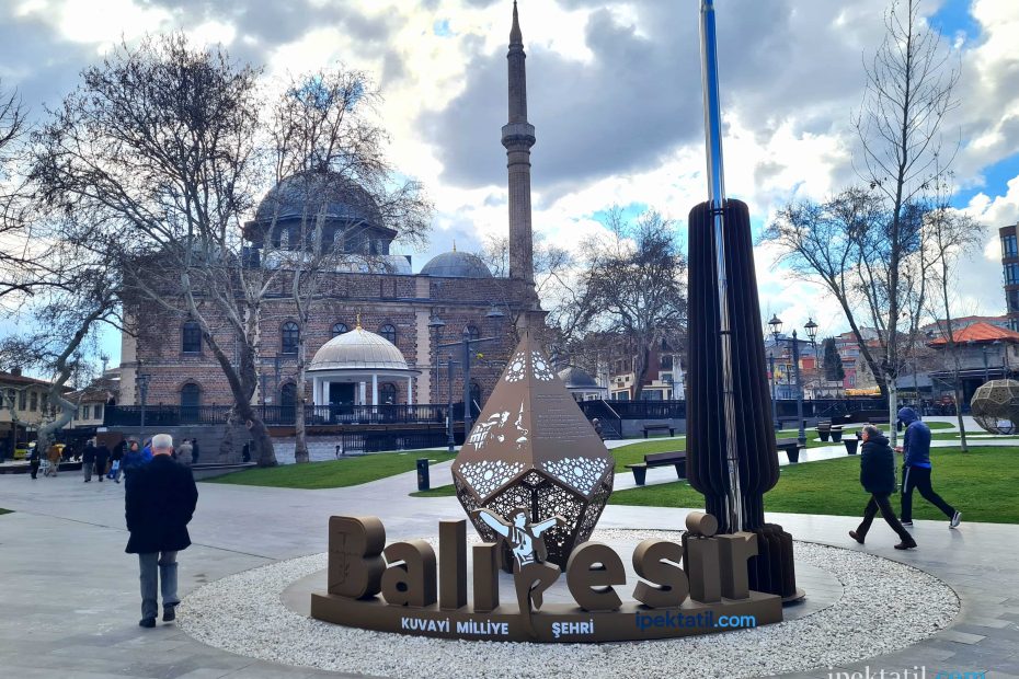 Balıkesir Merkez’de Gezilecek Yerler